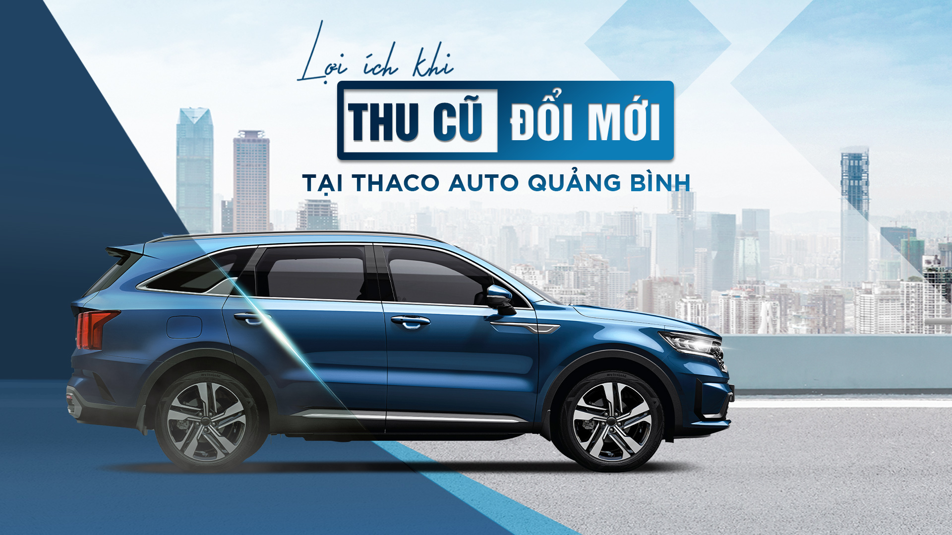 “Thu cũ - Đổi mới” tại THACO AUTO Quảng Bình, khách hàng nhận được nhiều lợi ích hấp dẫn