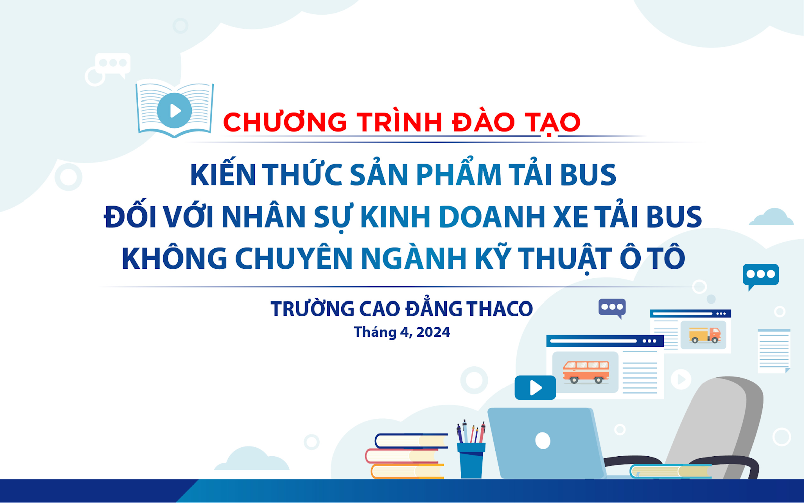 CBNV THACO AUTO Quảng Bình phấn khởi cập nhật kiến thức sản phẩm Tải Bus